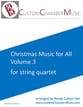 Christmas Carols for All, Volume 3 (for String Quartet) P.O.D. cover